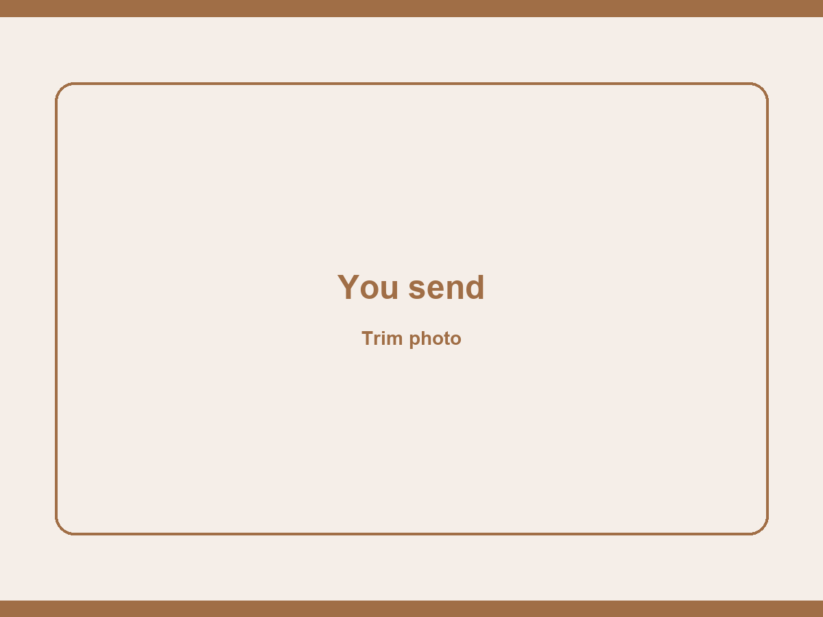 Trim — photo you send